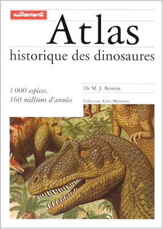 Atlas historique des dinosaures Atlas historique des dinosaures