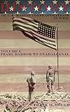 History Of U.S. Marine Corps Operations In WWII, Volume I: Pearl Harbor To Guadalcanal