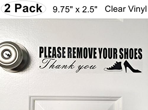 Outdoor/Indoor (2 Pack) 9.75" X 2.5" PLEASE REMOVE YOUR SHOES Warning Sign Decal Sticker - Back Self Adhesive Clear Vinyl