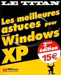 Les  meilleures astuces pour Windows XP