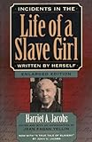 Incidents in the Life of a Slave Girl, Written by Herself, Enlarged Edition, Now with "A True Tale of Slavery", Harriet A. Jacobs, Jean Fagan Yellin, John S. Jacobs, 0674002717