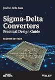 Sigma-Delta Converters - Practical Design Guide,2nd Edition