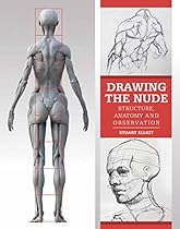 Drawing the Nude: Structure; Anatomy and Observation