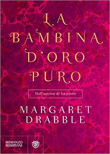 Margaret Drabble - La bambina d'oro puro (2018)