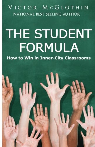 The Student Formula: How to Win in Inner-City Classrooms