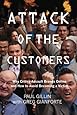 Attack of the Customers: Why Critics Assault Brands Online and How To Avoid  Becoming a Victim
