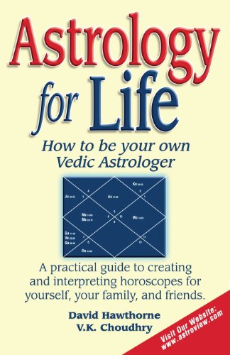 Astrology for Life by V. K. Choudhry, David Hawthorne
