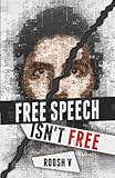 Free Speech Isn't Free: How 90 Men Stood Up Against The Globalist Establishment -- And Won