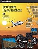 Instrument Flying Handbook: ASA FAA-H-8083-15B