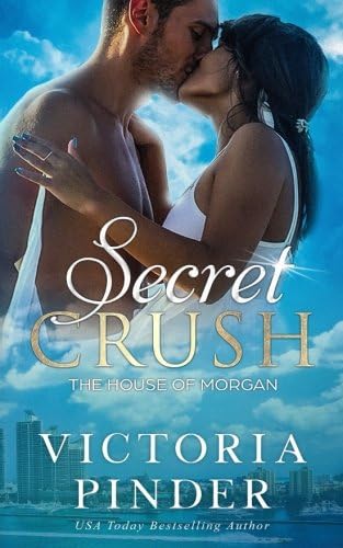 Secret Crush (The House of Morgan) (Volume 1)