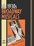 The Complete Book of 1930s Broadway Musicals by Dan Dietz