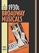 The Complete Book of 1930s Broadway Musicals by Dan Dietz