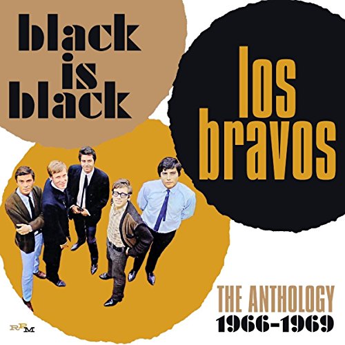 Los Bravos - Black Is Black Anthology 1966-1969 - Zortam Music