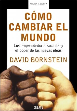 Resultado de imagen de Cómo cambiar el mundo, de David Bornstein.