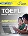 TOEFL Reading & Writing Workout: The Essential Practice You Need for the TOEFL Scores You Want (College Test Preparation)