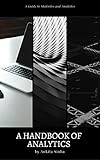 A Handbook of Analytics