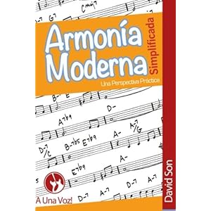 Armonía Moderna Simplificada: Una Perspectiva Práctica (Spanish Edition)