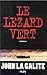 Le lézard vert - John La Galite