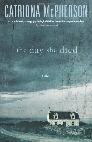 The Day She Died by Catriona McPherson (15-Jun-2014) Paperback