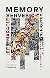 Memory Serves: Oratories (Writer as Critic) by Lee Maracle
