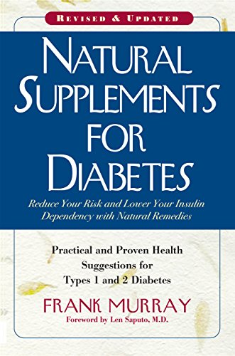 Natural Supplements for Diabetes: Practical and Proven Health Suggestions for Types 1 and 2 Diabetes by Frank Murray