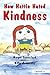 How Hattie Hated Kindness (Helping Children with Feelings) (Volume 2)