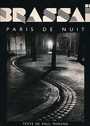 Paris De Nuit Brassai Paul Morand Amazon Com Books