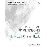 Real-Time 3D Rendering with DirectX and HLSL: A Practical Guide to Graphics Programming (Game Design)