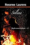 Solène: Du feu renaît le phénix (French Edition) by 