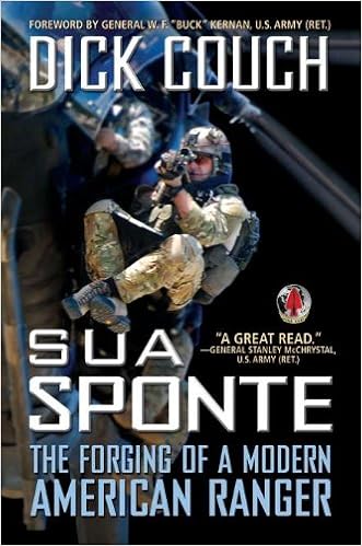 Sua Sponte The Forging Of A Modern American Ranger Couch Dick Amazon Com Books