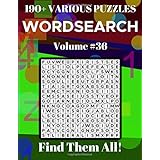 Wordsearch 190+ Various Puzzles Volume 36: Find Them All!