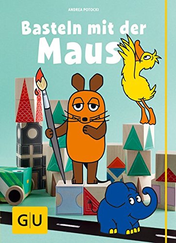 Basteln Mit Der Maus Gu Kreativ Spezial Buch Pdf Andrea Potocki Ponrepepa