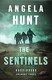 The Sentinels (Harbingers): Episode 3 by Angela Hunt