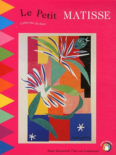 Le Petit Matisse : Un voyage interactif aux pays des couleurs by (Paperback)