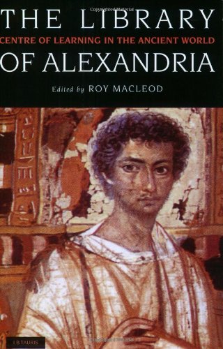 The Library of Alexandria: Centre of Learning in the Ancient World