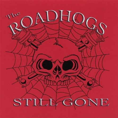 Still Gone by Roadhogs