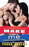 Make Me: A Broke and Beautiful Novel