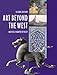 Art Beyond the West (2nd Edition)