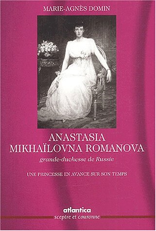 Anastasia Mikhaïlovna Romanova, grande-duchesse de Russie