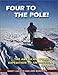 Four to the Pole!: The American Women's Expedition to Antarctica, 1992-1993 by 