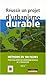 RÃ©ussir un projet d'urbanisme durable (French Edition) by 