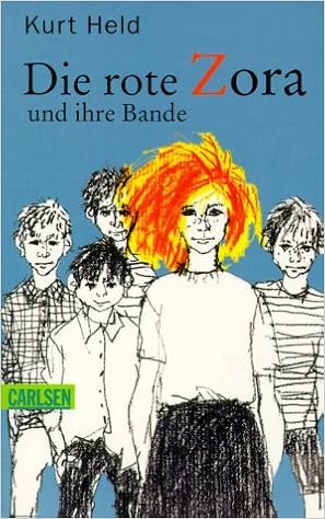 Die Rote Zora Und Ihre Bande Ab 12 J Held Kurt 9783551371102 Amazon Com Books