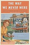 The Way We Never Were: American Families and the Nostalgia Trap