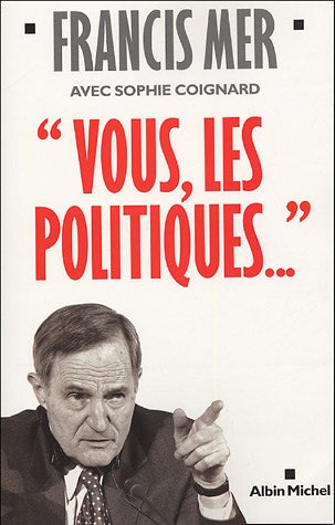 Vous, les politiques