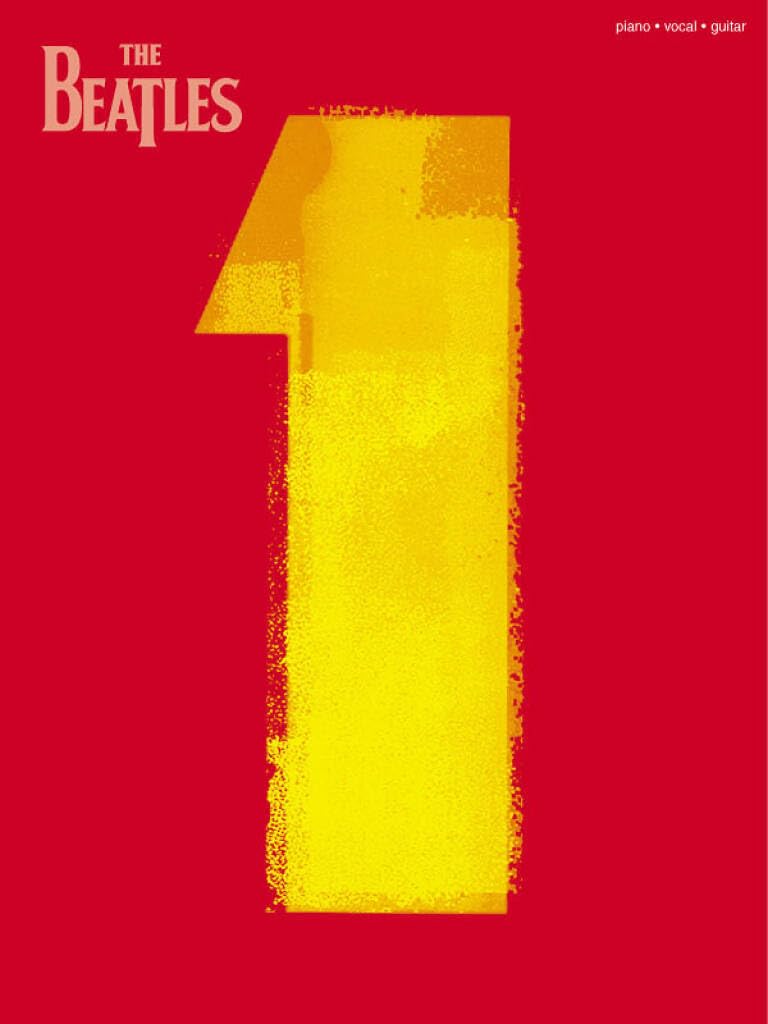 The Beatles – 1 | Piano Vocal Guitar Songbook | Sheet Music Collection with Notation, Melody Lines and Chords Arrangements | Official Anniversary Edition Arranged for Study Singers