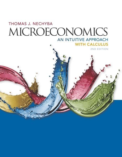Microeconomics:Intuitive Appr.W/Calc.