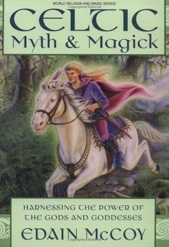 Download Celtic Myth & Magic: Harness the Power of the Gods and Goddesses PDF