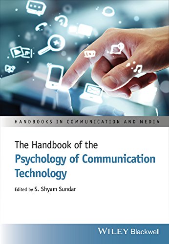 The Handbook of the Psychology of Communication Technology (Handbooks in Communication and Media), by S. Shyam Sundar