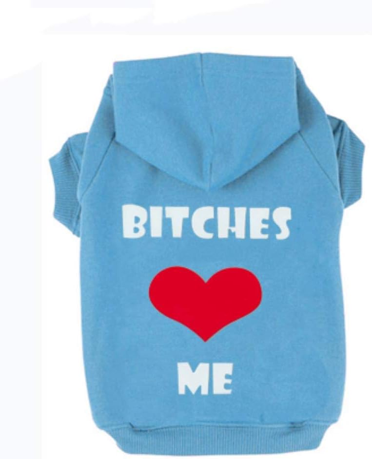WUQIAN Bitches love me Printed Pet Puppy Dog Clothes Hoodies Jumpers Tracksuits for Chihuahua Teacup Care or Large Dogs,Blue,XS