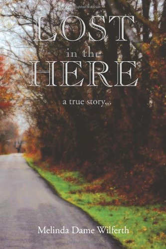 LOST IN THE HERE